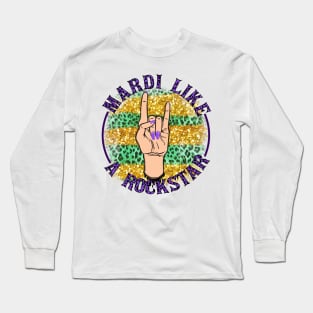 Mardi Gras Like A Rockstar Long Sleeve T-Shirt